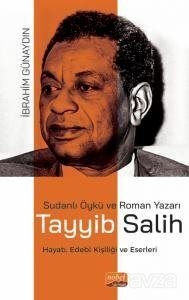 Sudanlı Öykü Ve Roman Yazarı Tayyib Salih - 1
