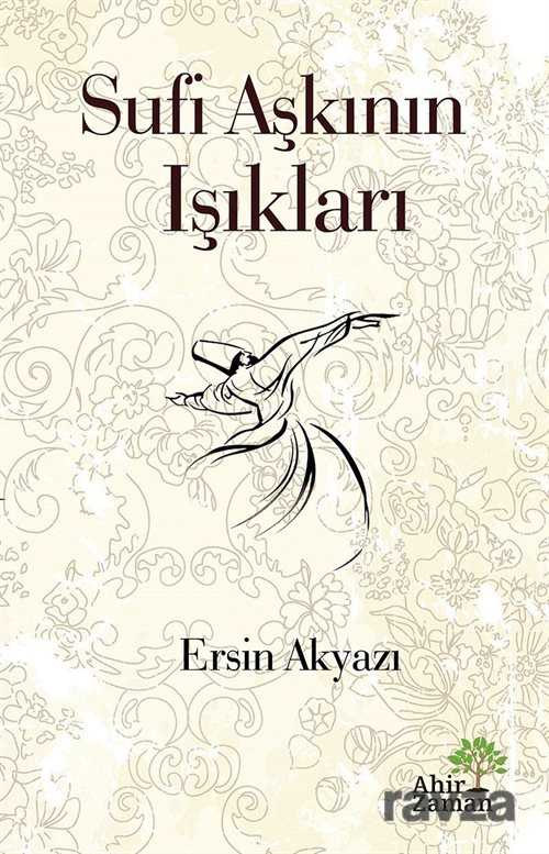 Sufi Aşkının Işıkları - 1