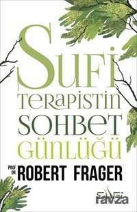 Sufi Terapistin Sohbet Günlüğü - Sufi Kitap Yayınları