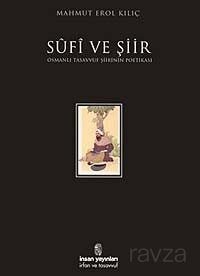 Sufi ve Şiir / Osmanlı Tasavvuf Şiirinin Poetikası - 1