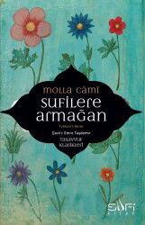Sufilere Armagan Tuhfetül Ahrar - Sufi Kitap Yayınları