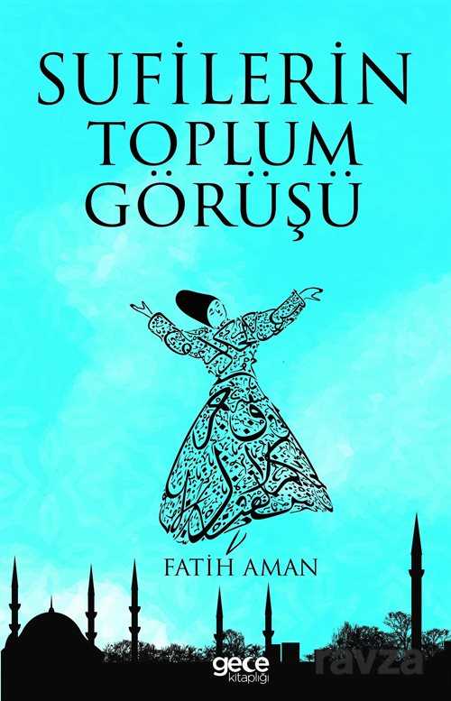 Sufilerin Toplum Görüşü - 1