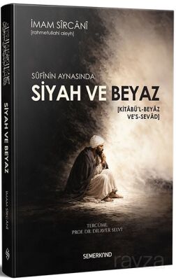 Sufinin Aynasında Siyah ve Beyaz - 1