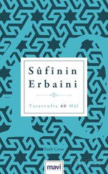 Sufi'nin Erbaini - Mavi Yayıncılık (Fatih)