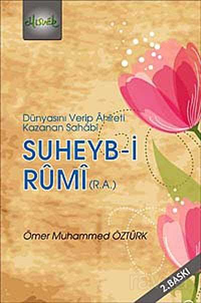 Suheyb-i Rumi (r.a.) - Misvak Neşriyat