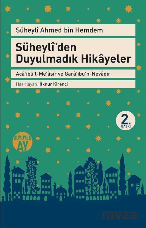Süheyli'den Duyulmadık Hikayeler - Büyüyenay Yayıncılık