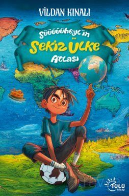 Süheyl'in Sekiz Ülke Atlası - 1