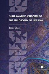 Suhrawardi's Criticism of the Philosophy of Ibn Sina - İbn Haldun Üniversitesi Yayınları