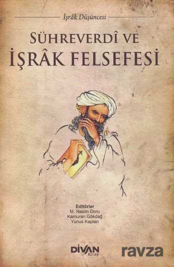Sühreverdi ve İşrak Felsefesi - Divan Kitap