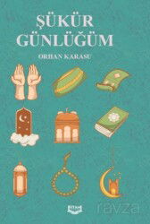 Şükür Günlüğüm - Kıyam Yayıncılık