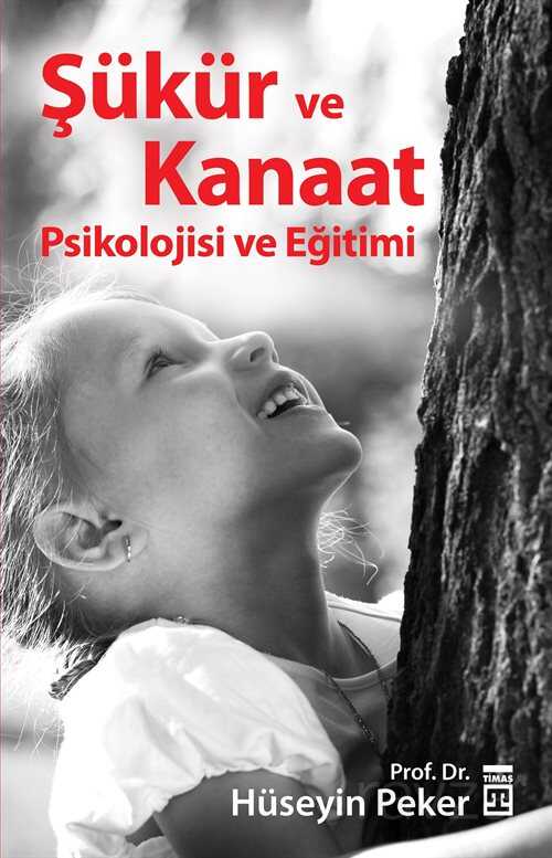 Şükür ve Kanaat Psikolojisi ve Eğitimi - Timaş Yayınları