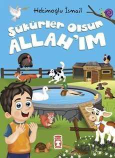 Şükürler Olsun Allah'ım - Timaş Çocuk Yayınları