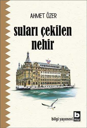 Suları Çekilen Nehir - Bilgi Yayınevi