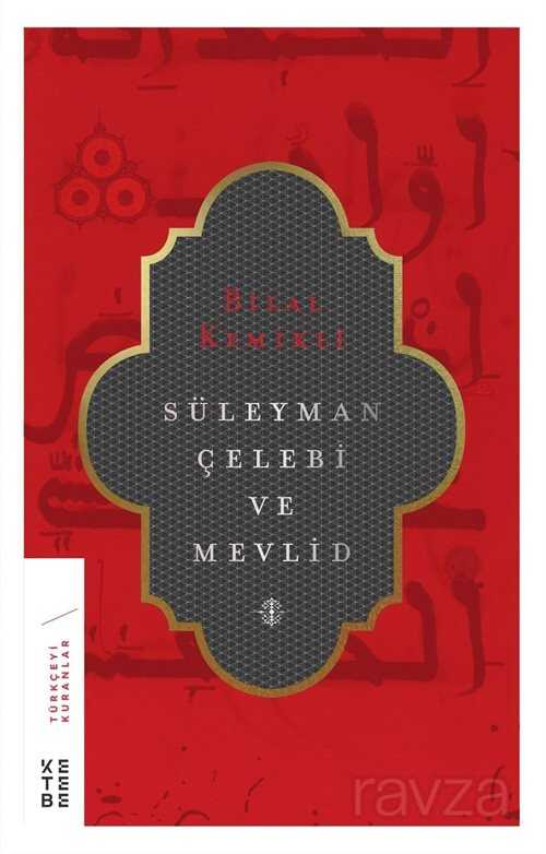 Süleyman Çelebi ve Mevlid (Ciltli) - Ketebe Yayınevi