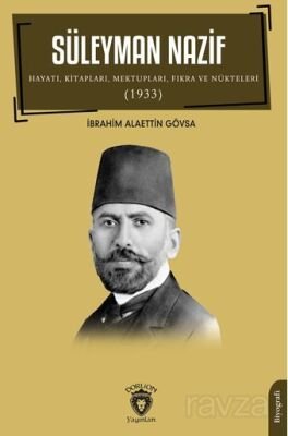 Süleyman Nazif Hayatı, Kitapları, Mektupları, Fıkra ve Nükteleri (1933) - 1