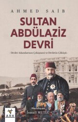 Sultan Abdülaziz Devri - Ark Kitapları