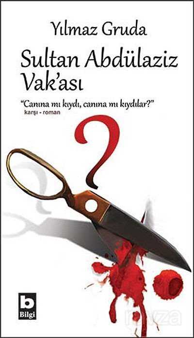 Sultan Abdülaziz Vak'ası - Bilgi Yayınevi