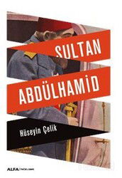 Sultan Abdülhamid - Alfa Yayınları