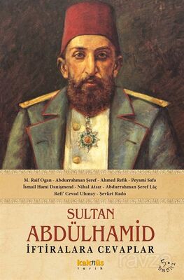 Sultan Abdülhamid İftiralara Cevaplar - 1