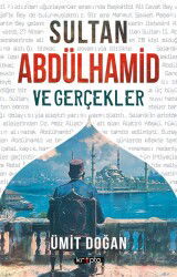 Sultan Abdülhamid ve Gerçekler - Kripto Basın Yayın