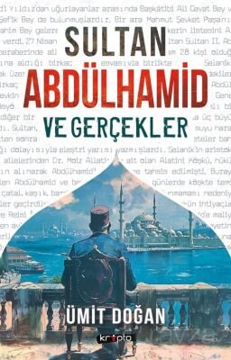 Sultan Abdülhamid ve Gerçekler - 1