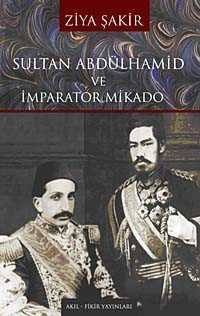 Sultan Abdülhamid ve İmparator Mikado - Akıl Fikir Yayınları