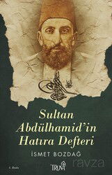 Sultan Abdülhamid'in Hatıra Defteri - Truva Yayınları