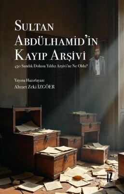 Sultan Abdülhamid'in Kayıp Arşivi - 1