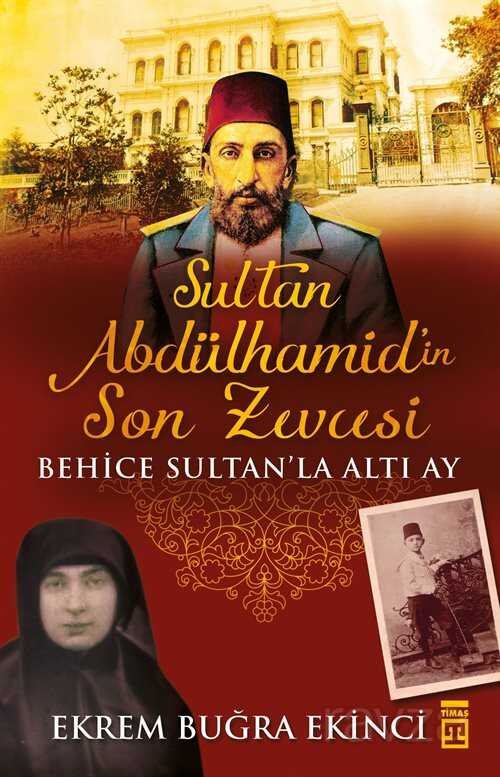 Sultan Abdülhamid'in Son Zevcesi - 1