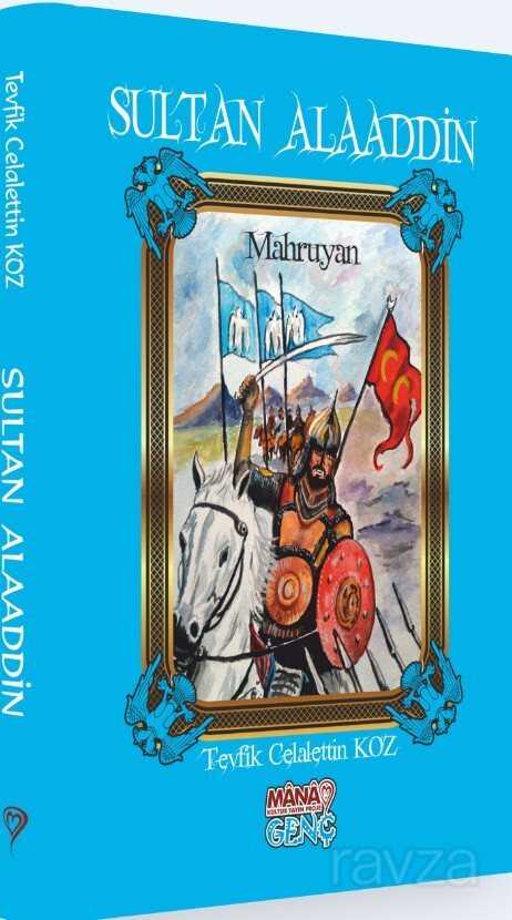 Sultan Alaaddin (Mahruyan) - Mana Kitap