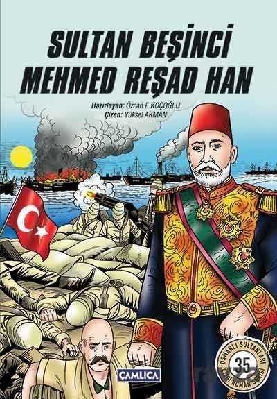 Sultan Beşinci Mehmed Reşad Han - Çamlıca Basım Yayın