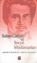 Sultan Galiyev ve Sovyet Müslümanları - 1