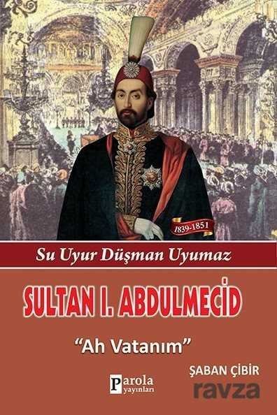 Sultan I. Abdülmecit - 1