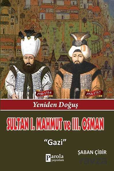 Sultan I. Mahmut ve Sultan III. Osman - Parola Yayınları