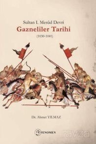 Sultan I. Mesûd Devri Gazneliler Tarihi (1030-1041) - 1