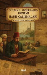Sultan II. Abdülhamid Dönemi Hadis Çalışmaları - İlahiyat Yayınları