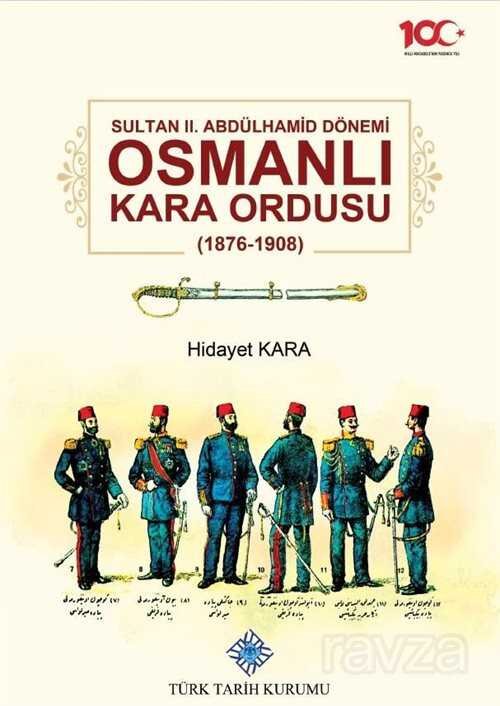 Sultan II. Abdülhamid Dönemi Osmanlı Kara Ordusu (1876-1908) - 1