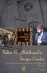 Sultan II. Abdülhamid'in Sürgün Günleri - Timaş Yayınları