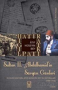 Sultan II. Abdülhamid'in Sürgün Günleri - 1