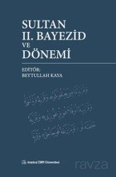 Sultan II. Bayezid ve Dönemi - İzü Yayınları (İstanbul Zaim Üniversitesi)