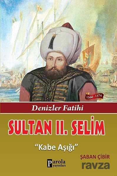 Sultan II. Selim - Parola Yayınları