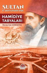 Sultan II.Abdülhamid Han Hamidiye Tabyaları - Aktaş Yayıncılık