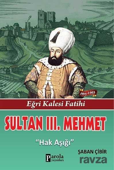 Sultan III. Mehmet - 1