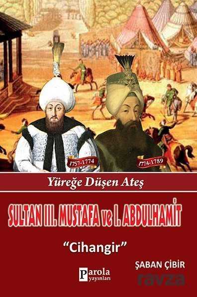 Sultan III. Mustafa ve Sultan I. Abdülhamit - Parola Yayınları