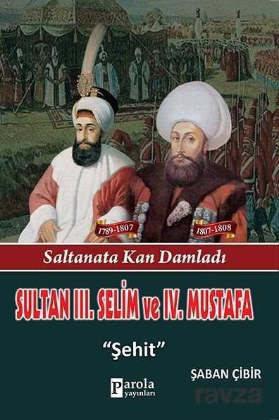Sultan III. Selim ve IV. Mustafa - 1