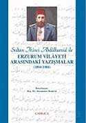 Sultan İkinci Abdülhamid Han ile Erzurum Vilayeti Arasındaki Yazışmalar (1894-1904) - Çamlıca Basım Yayın