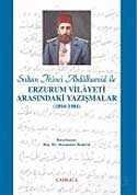 Sultan İkinci Abdülhamid Han ile Erzurum Vilayeti Arasındaki Yazışmalar (1894-1904) - 1
