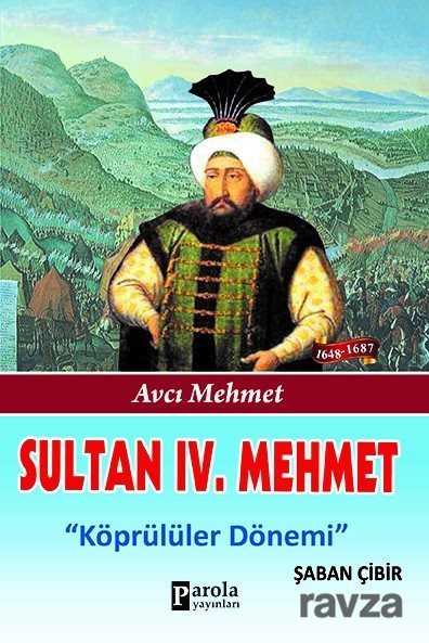 Sultan IV. Mehmet - Parola Yayınları