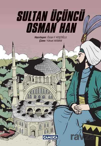 Sultan Üçüncü Osman Han - Çamlıca Basım Yayın