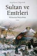 Sultan ve Emirleri / Moğolların Gölgesinde - Nesil Yayınları